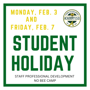  Monday, Feb 3, and Friday, Feb 7, are student holidays/staff professional development days